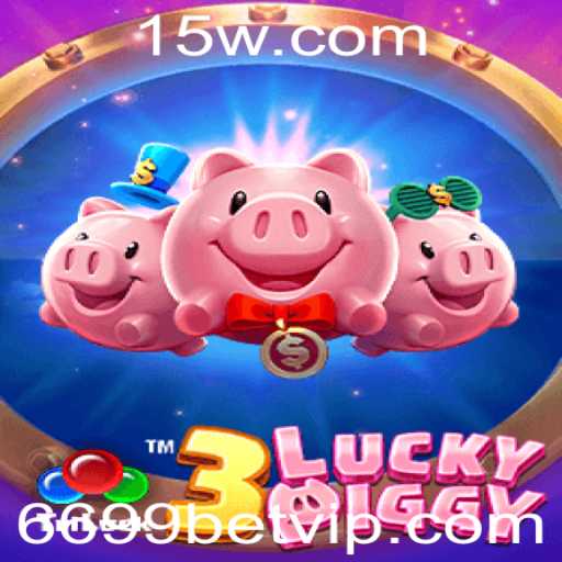 Descubra o Universo de 3LUCKYPIGGY e sua Integração com 6699bet