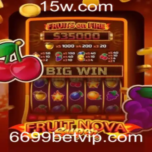 Explorando o Mundo do Jogo FruitNovaSuper e o Fascínio da 6699bet