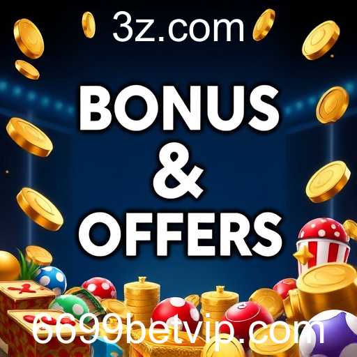 Explorando a Abundância de 'Bonuses & Offers' na Plataforma 6699bet